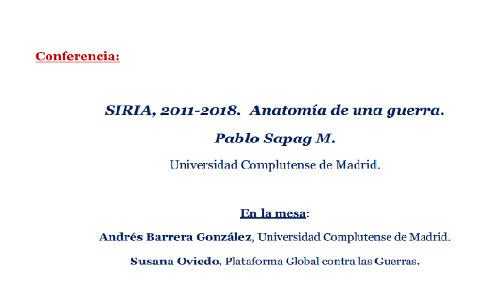 Conferencia SIRIA,2011-2018. ANATOMÍA DE UNA GUERRA. Pablo Sapag M.